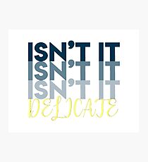 isn't it delicate ts Photographic Print