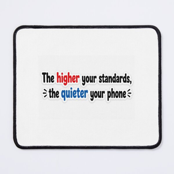 Item preview, The Higher Your Standards The Quieter Your Phone Sticker | Self Respect Quote | Bold Typography designed and sold by Doodlynx.