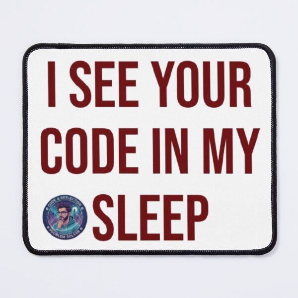 Item preview, I See Your Code In My Sleep - Funny Software Engineer Coding Sweatshirt designed and sold by PrintforDesign.