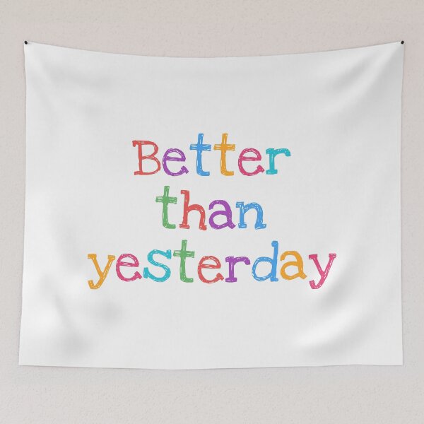Item preview, Better Than Yesterday designed and sold by PublicArtDesign.