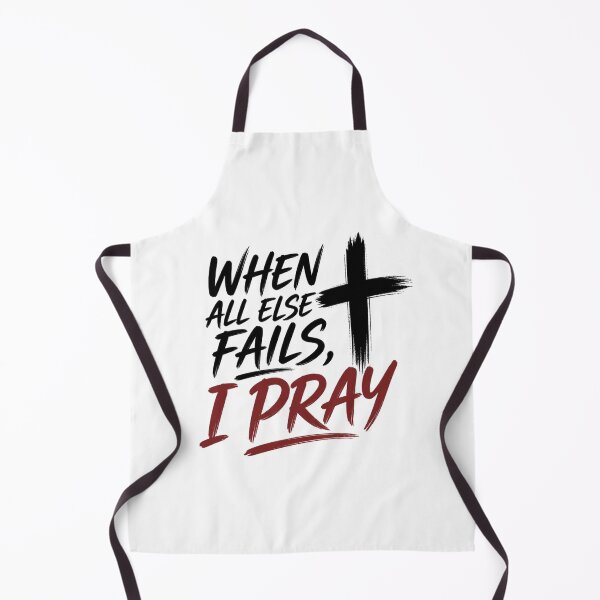 Item preview, When All Else Fails I Pray Christian Faith Design designed and sold by Illustrated Faith.