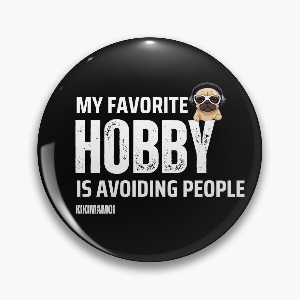 Item preview, My Favorite Hobby Is Avoiding People designed and sold by Echoes of Lion Studio.