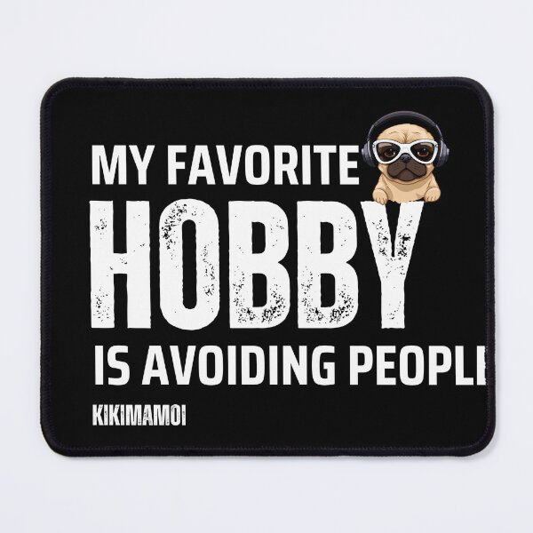 Item preview, My Favorite Hobby Is Avoiding People designed and sold by Echoes of Lion Studio.