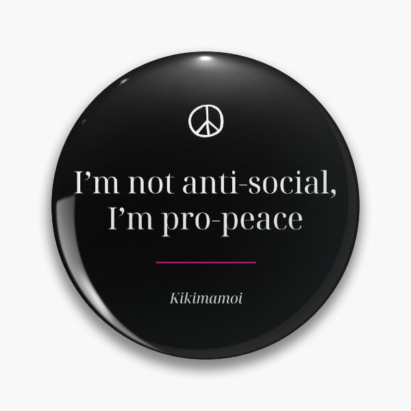 Item preview, I’m Not Anti Social I’m Pro Peace designed and sold by Echoes of Lion Studio.