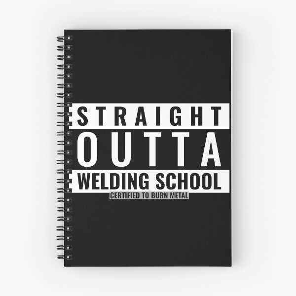 Item preview, Straight Outta Welding School Arc Welding designed and sold by SquatchPrintsCo.