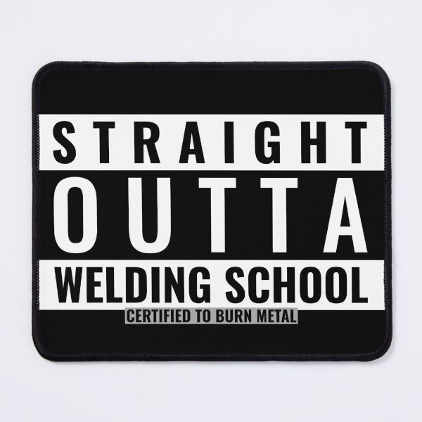 Item preview, Straight Outta Welding School Arc Welding designed and sold by SquatchPrintsCo.