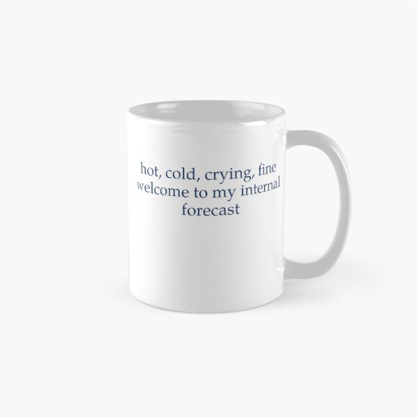 Item preview, Hot, Cold, Crying, Welcome To My Internal Forecast  designed and sold by Odar.