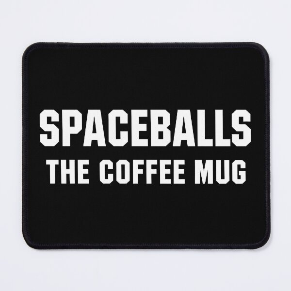 Item preview, Spaceballs The Coffee Mug 2 designed and sold by WatercolourferS.