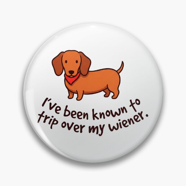Item preview, Ive Been Known To Trip Over My Wiener designed and sold by ThreadRiotTees.