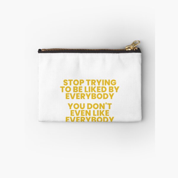 Item preview, Stop Trying To Be Liked By Everybody, You Don't Even Like Everybody designed and sold by Odar.