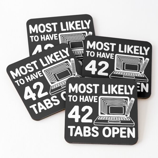 Item preview, Most Likely To Have 42 Tabs Open designed and sold by theartfulaspie.