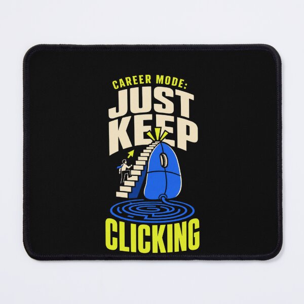 Item preview, Career Mode Just Keep Clicking – Funny Office Work Humor designed and sold by DirectiveOffice.
