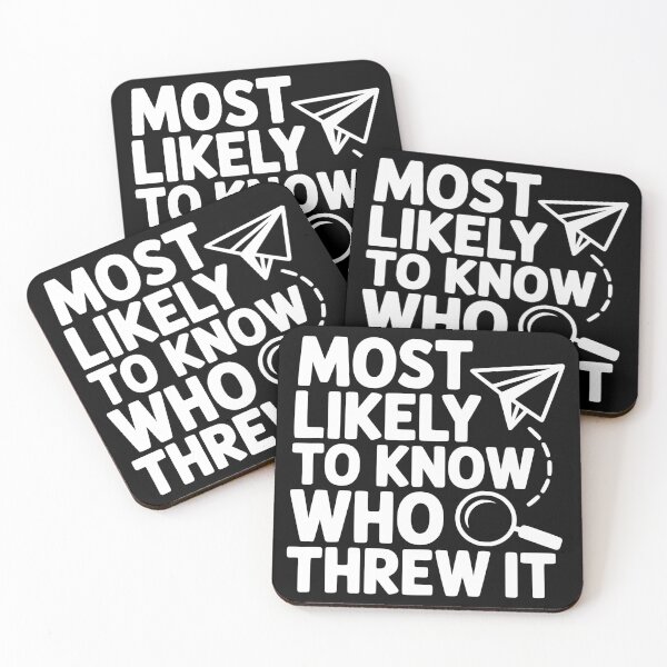 Item preview, Most Likely To Know Who Threw It designed and sold by theartfulaspie.