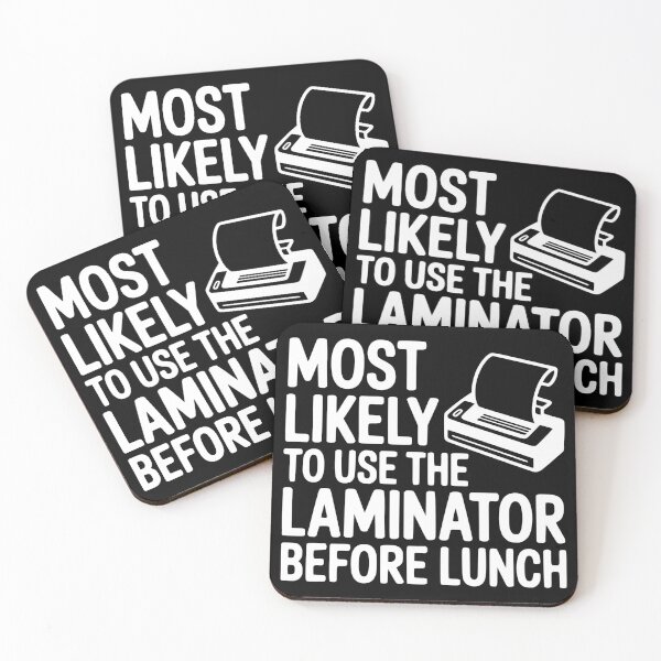 Item preview, Most Likely To Use the Laminator Before Lunch designed and sold by theartfulaspie.