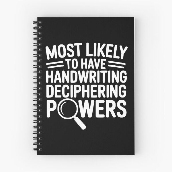 Item preview, Most Likely To Have Handwriting Deciphering Powers designed and sold by theartfulaspie.