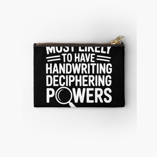 Item preview, Most Likely To Have Handwriting Deciphering Powers designed and sold by theartfulaspie.