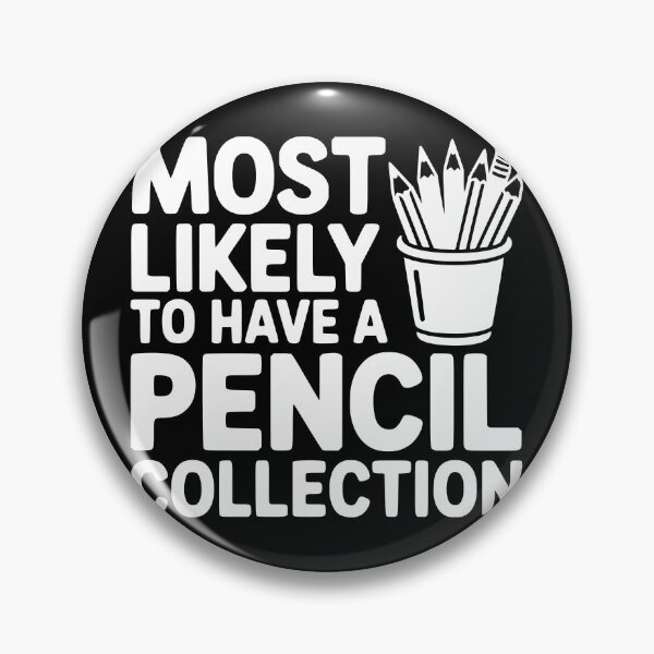 Item preview, Most Likely To Have a Pencil Collection designed and sold by theartfulaspie.