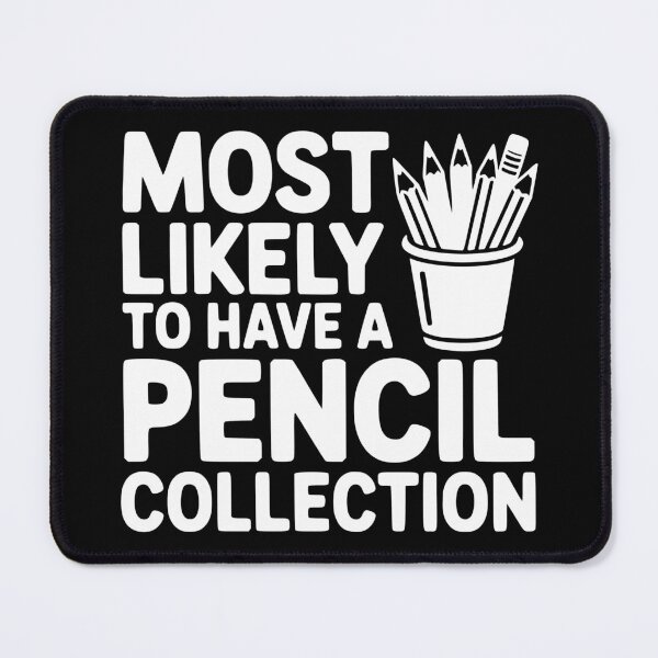 Item preview, Most Likely To Have a Pencil Collection designed and sold by theartfulaspie.