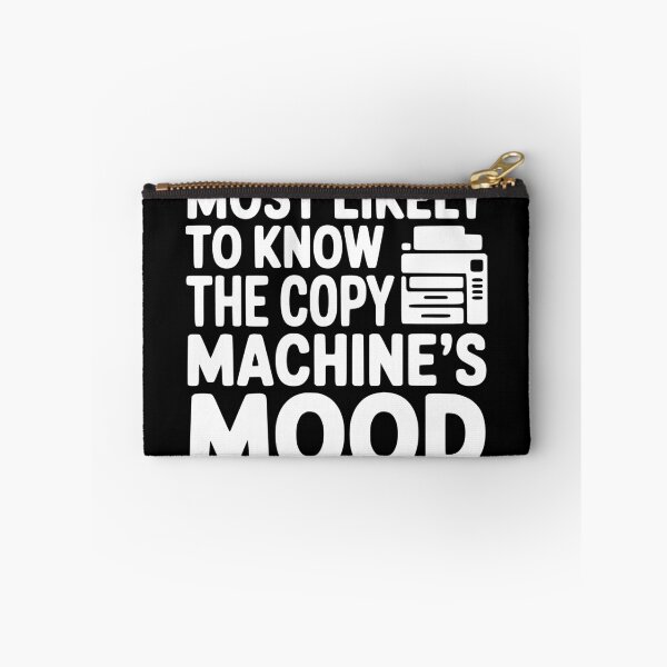 Item preview, Most Likely To Know the Copy Machine's Mood designed and sold by theartfulaspie.