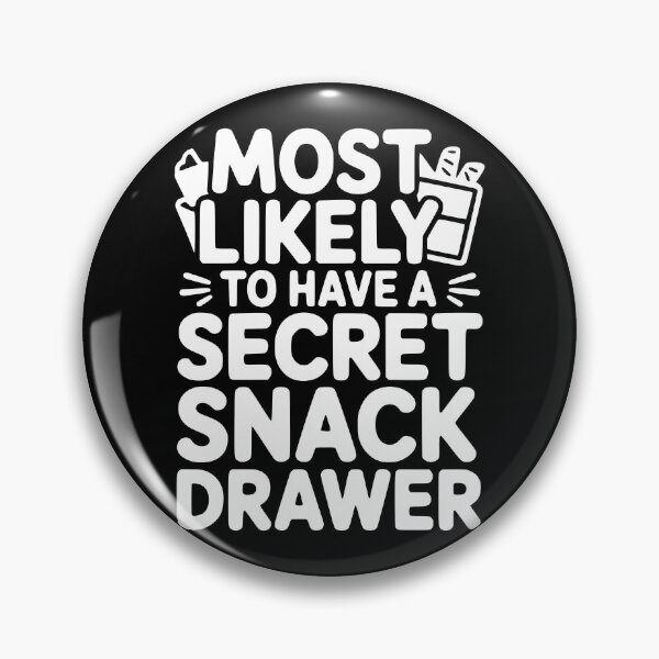 Item preview, Most Likely To Have a Secret Snack Drawer designed and sold by theartfulaspie.