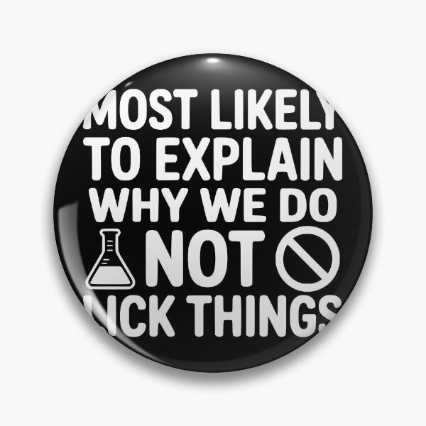 Item preview, Most Likely To Explain Why We Do Not Lick Things designed and sold by theartfulaspie.