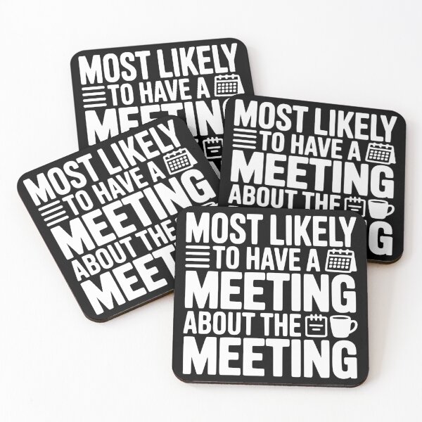 Item preview, Most Likely To Have a Meeting About the Meeting designed and sold by theartfulaspie.