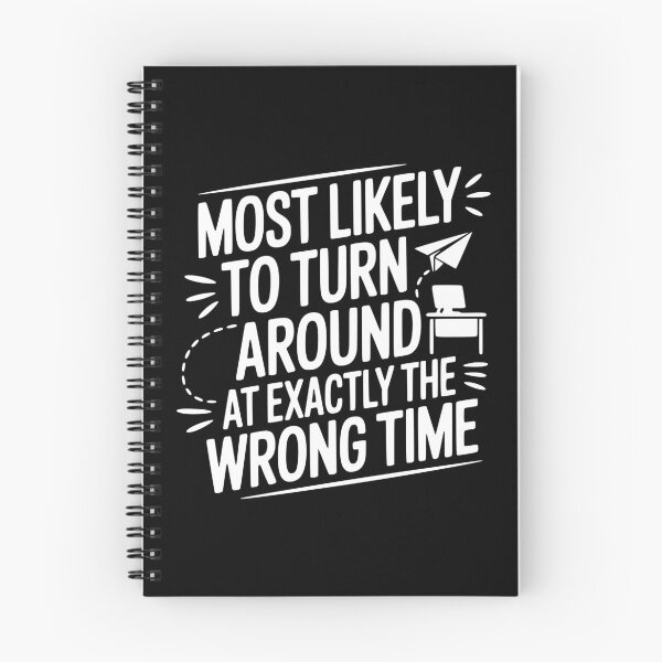 Item preview, Most Likely To Turn Around at Exactly the Wrong Time designed and sold by theartfulaspie.