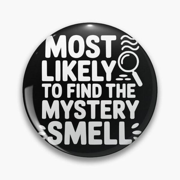 Item preview, Most Likely To Find the Mystery Smell designed and sold by theartfulaspie.