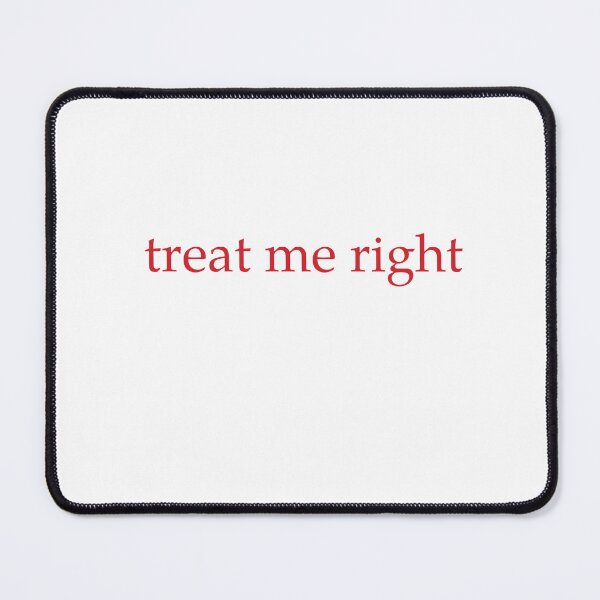 Item preview, Treat Me Right designed and sold by Odar.