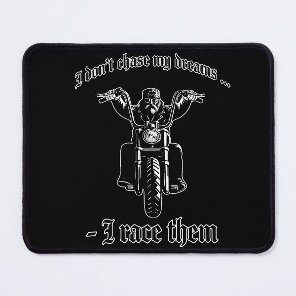 Item preview, I don't chase my dreams - I race them on my chopper bike ghotic designed and sold by TomVtX.