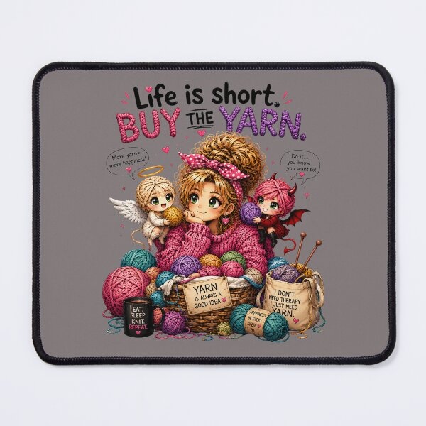 Item preview, Life Is Short. Buy the Yarn. Classic Yarn Humor. designed and sold by OneDotSpot.