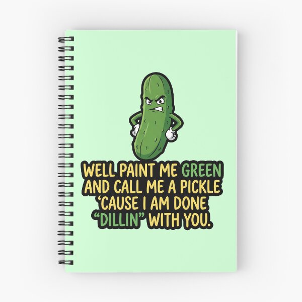 Item preview, Paint Me Green and Call Me a Pickle I'm Done Dillin With You designed and sold by ThreadRiotTees.