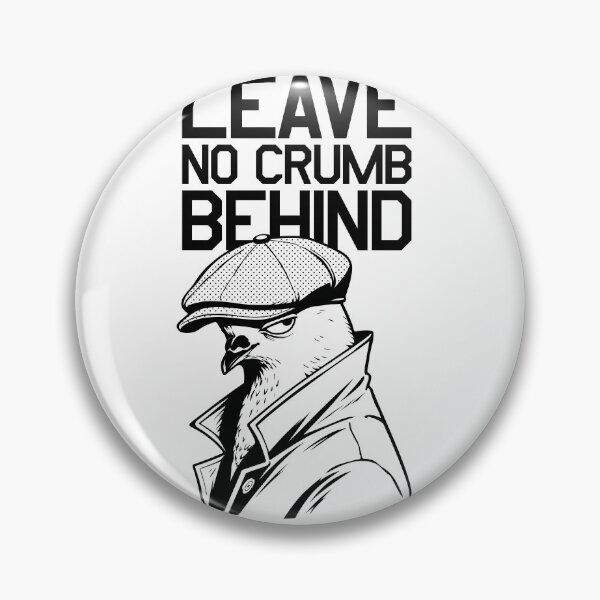 Item preview, Leave No Crumb Behind designed and sold by BorysMano.