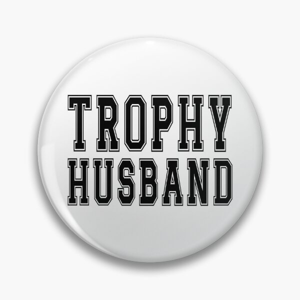 Item preview, Trophy Husband designed and sold by aponwao.