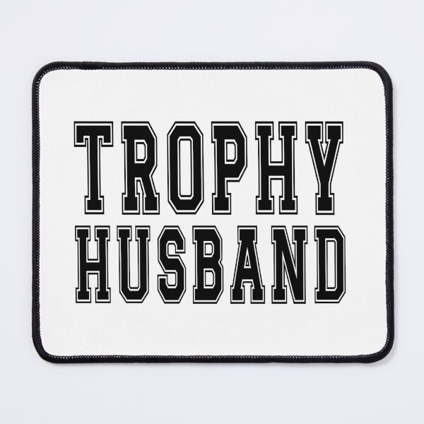 Item preview, Trophy Husband designed and sold by aponwao.