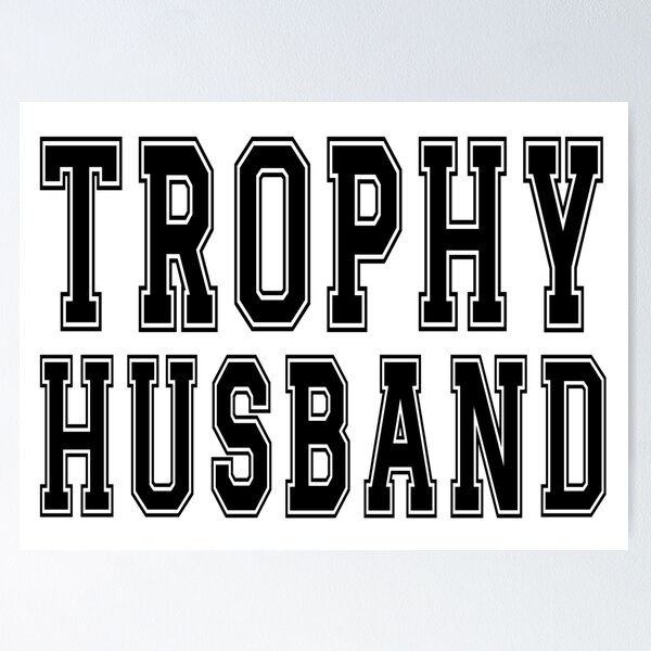 Item preview, Trophy Husband designed and sold by aponwao.