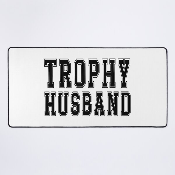 Item preview, Trophy Husband designed and sold by aponwao.