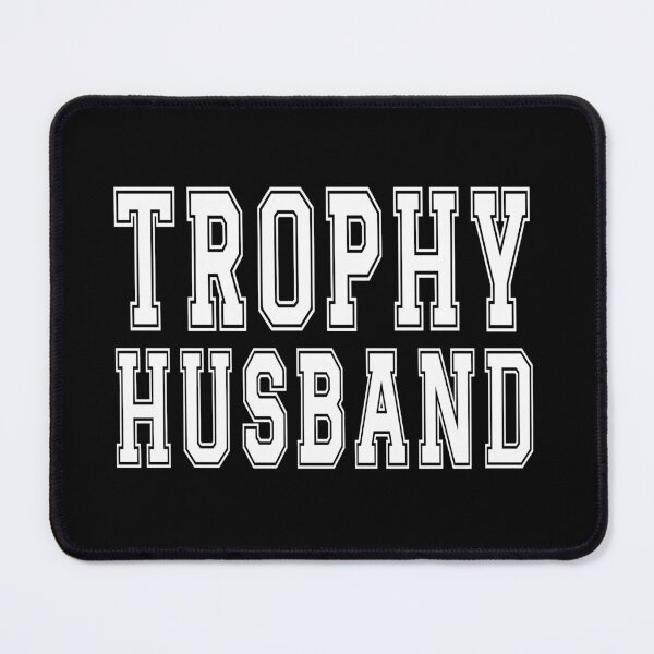 Item preview, Trophy Husband designed and sold by aponwao.