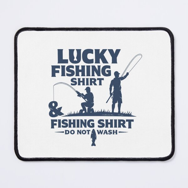 Item preview, Lucky Fishing Shirt Do Not Wash,Funny Fishing designed and sold by CloudyPress.