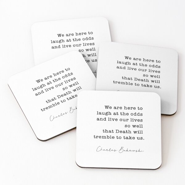 Item preview, Charles Bukowski Quote - We are here to laugh at the odds designed and sold by corbrand.