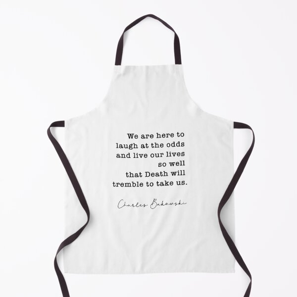 Item preview, Charles Bukowski Quote - We are here to laugh at the odds designed and sold by corbrand.