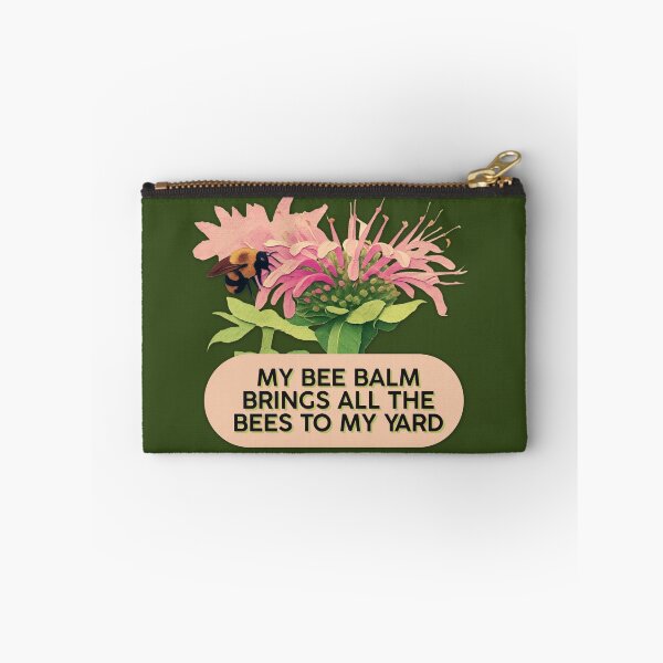 Item preview, Bee Balm Brings All The Bees To My Yard Funny Gardening Meme designed and sold by pulse_retail.