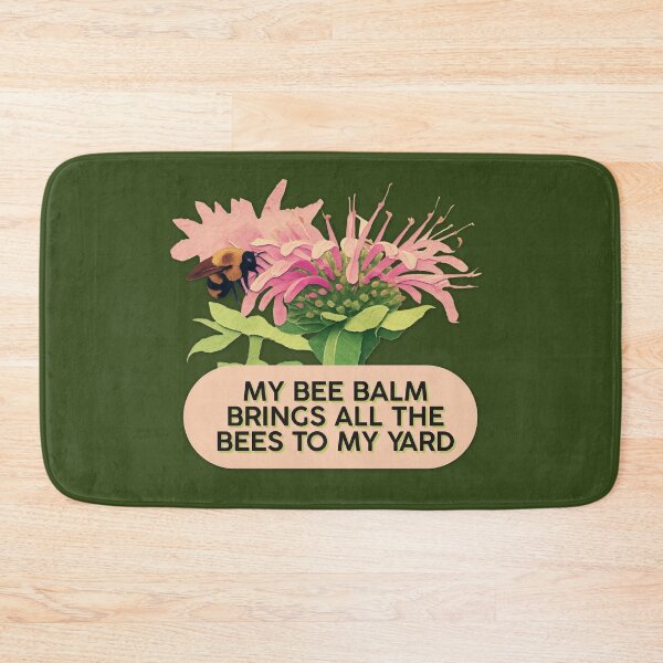 Item preview, Bee Balm Brings All The Bees To My Yard Funny Gardening Meme designed and sold by pulse_retail.
