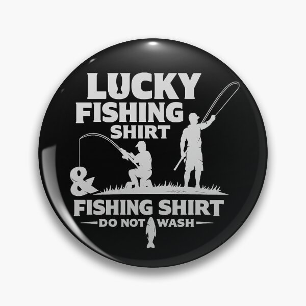 Item preview, Lucky Fishing Shirt Do Not Wash,Funny Fishing designed and sold by CloudyPress.