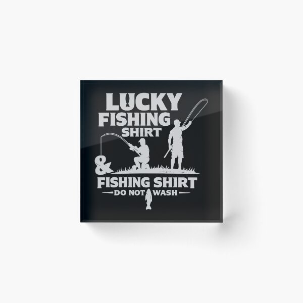 Item preview, Lucky Fishing Shirt Do Not Wash,Funny Fishing designed and sold by CloudyPress.