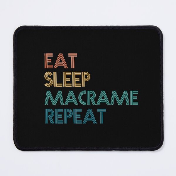 Item preview, Eat Sleep Macrame Repeat - Gift For Macrame Fans designed and sold by kindxinn.