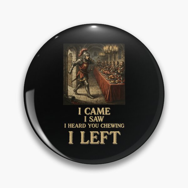 Item preview, I Came I Saw I Heard You Chewing I Left Funny Loud Chewing Sarcastic Quote designed and sold by Redgiant87x.