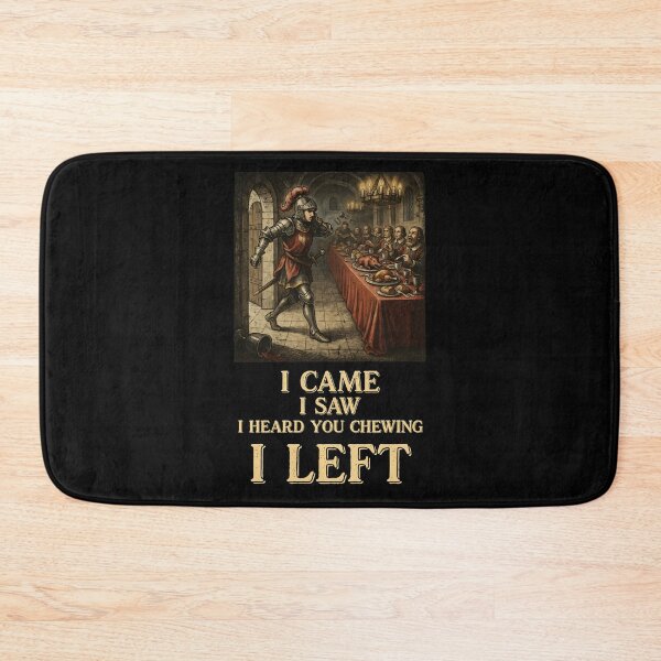 Item preview, I Came I Saw I Heard You Chewing I Left Funny Loud Chewing Sarcastic Quote designed and sold by Redgiant87x.