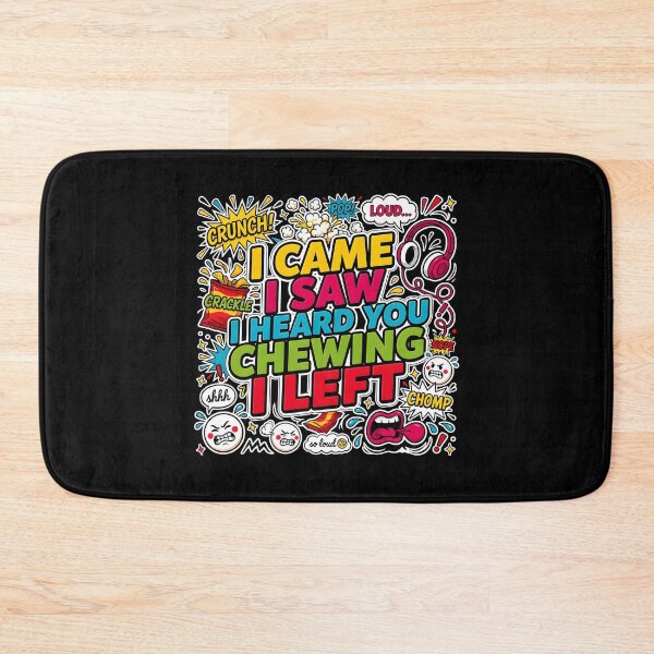 Item preview, I Came I Saw I Heard You Chewing I Left Loud Chewing Meme for Introverts designed and sold by Redgiant87x.