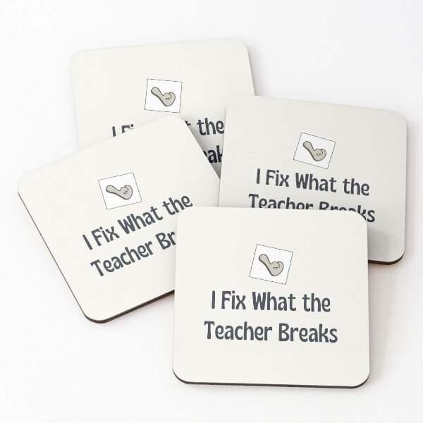 Item preview, I Fix What The Teacher Breaks designed and sold by jpubdesigns.